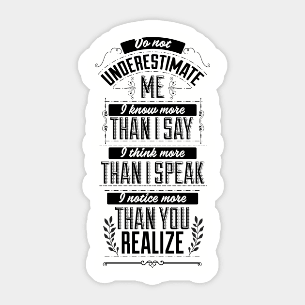 Do not underestimate me self confidence quote Sticker by Foxxy Merch